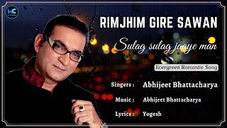 Rimjhim Gire Sawan Lyrics  Abhijeet Bhattacharya Kishore Kumar Lata Mangeshkar Hindi Love Song [upl. by Notsla387]