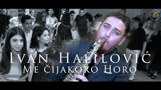 IVAN HALILOVIC ME CIJAKORO HORO©2024 ♫█▬█ █ ▀█▀♫ STUDIO BEKO 4K [upl. by Adamik971]