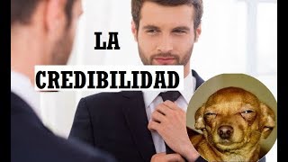 LA CREDIBILIDAD un ingrediente necesario para el exito [upl. by Ahseikan]