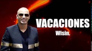 Vacaciones  Wisin Extended Intro Full Audio Letra [upl. by Nedarb172]