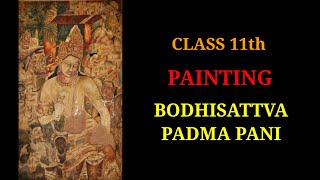 BODHISATTVA PADMA PANI for Class 11th [upl. by Aramaj]