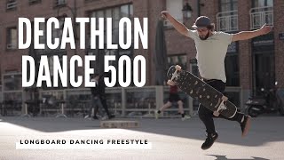 RIDING THE DECATHLON DANCE 500 LONGBOARD IN LILLE  DANCING X FREESTYLE [upl. by Ydnas]