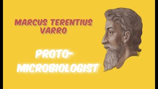 Marcus Terentius Varro  Protomicrobiologist [upl. by Pattin836]