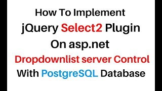 Select2 asp net Dropdownlist With PostgreSQL 12 [upl. by Nathaniel]