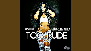 Too Rude [upl. by Bandur]