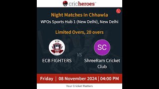 DayNightMatch  ECBFIGHTERSvsShreeRamCricketClub  8 Nov  4 PM  NightMatchesChhawla [upl. by Pilif]