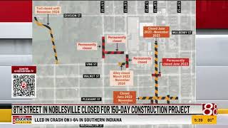 Eighth Street in Noblesville closed for 150day construction project [upl. by Alohs]