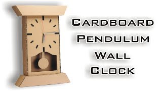 How to Make Wall Mounted Pendulum Clock Using Cardboard [upl. by Hallee194]