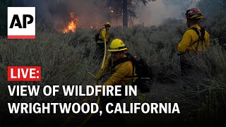 LIVE View of wildfire in Wrightwood California [upl. by Frayda]