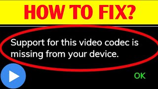 FIX MX PLAYER  Support for this video codec is missing from your device [upl. by Bryant29]