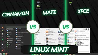 Linux Mint  Cinnamon vs MATE vs XFCE  Which One Should You Use [upl. by Oicatsana972]