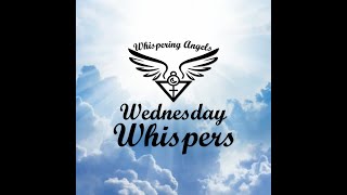 Wednesday Whispers  October 23rd 2024 [upl. by Ashwin]