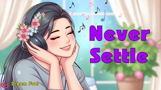 Never Settle ✨  Unlock Your Full Potential 🚀  Motivational English Song With Lyrics  Dream Fuel [upl. by Pedaias769]