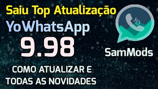 Nova Atualização YoWhatsApp 998 Todas novidades e como atualizar YoWhatsApp [upl. by Labanna]