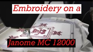 Embroidery on a Janome MC12000 [upl. by Osnola325]