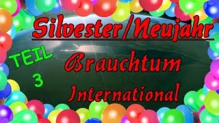 Silvester Brauchtum Tradition Teil 3  Andere Länder andere Sitten  Aberglaube [upl. by Tisdale]