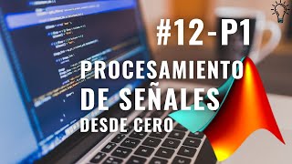 TRANSFORMADA DE FOURIER en MATLAB EXPLICACIÓN Y CÓDIGO  CURSO PROCESAMIENTO de SEÑALES [upl. by Hteb597]