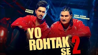 Yo Rohtak Hai 2  official video   Amit Saini Rohtakiya × Tijara Vines New Song 2024 [upl. by Finstad]