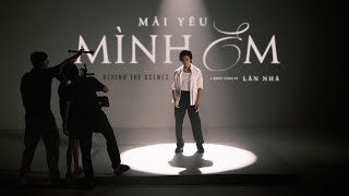 MÃI YÊU MÌNH EM  Lân Nhã chuẩn bị cho MV nhảy [upl. by Cerf]