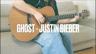 Ghost  Justin Bieber Fingerstyle Guitar Cover [upl. by Oicnecserc]