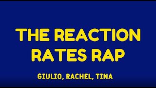 The Reaction Rates Rap [upl. by Vashtee488]