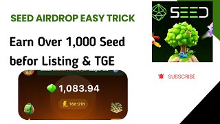 SEED Airdrop Easy Trick Earn Over 1000 SEED before TGE [upl. by Marcelia]