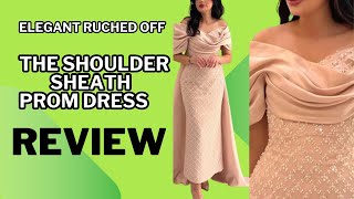 Elegant Ruched Off the Shoulder Sheath Prom Dress  Evening amp Wedding Party Gown Review [upl. by Ardnac807]