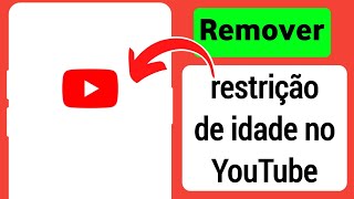 Como remover a restrição de idade no YouTube 2024  Configurações de restrição de idade do YouTube [upl. by Acey]