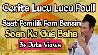 Ceramah Gus Baha Lucu Poll 2023 Saat Orang kaya Soan  Gus Baha Terbaru [upl. by Duyne]