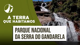 Parque Nacional da Serra do Gandarela  A Terra que Habitamos [upl. by Natsud]