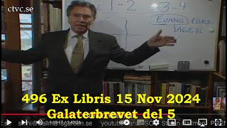 496 Ex Libris 15 Nov 2024 Galaterbrevet del 5 [upl. by Nihsfa]