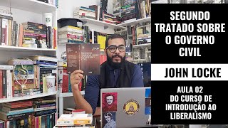 Segundo Tratado sobre o Governo Civil John Locke [upl. by Anawal]