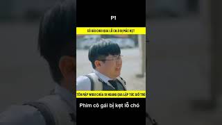 P1 phim cô gái bị kẹt trong lỗ chó shortvideo reviewphim phimhay [upl. by Etnahsal]