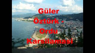 Güler Öztürk  Ordu Karsilamasi [upl. by Yrek]