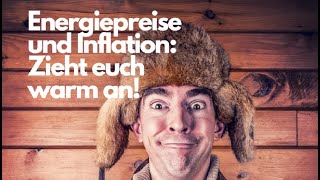 Energiepreise und Inflation Zieht euch warm an Marktgeflüster [upl. by Rozelle404]