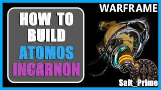 Atomos Incarnon  How to Build amp Gameplay  Warframe  2024 [upl. by Ynnot]