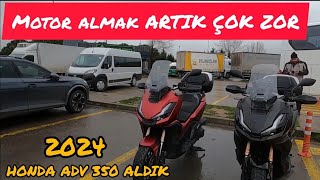 BÜTÜN OLUMSUZLUKLARA RAĞMEN 2024 HONDA ADV 350 ALDIK [upl. by Grimona755]