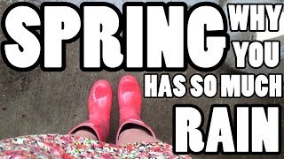 Why Does It Rain More in the Spring [upl. by Ennaej]