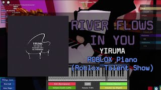 River Flows In You  Roblox Got Talent ROBLOX Piano Cover [upl. by Arytas]