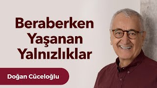 Beraberken Yaşanan Yalnızlıklar [upl. by Keenan]