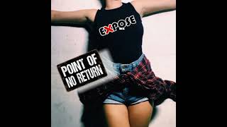 Expose  Point Of No Return 1985 [upl. by Oigile]