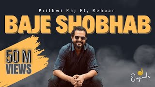 Baje Shobhab I Prithwi Raj ft Rehaan I Jilapi Originals I 2018 [upl. by Aletse]