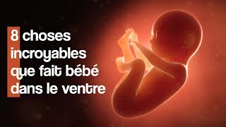 8 choses étonnantes que fait bébé dans le ventre [upl. by Winser]