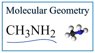 CH3NH2 Methylamine Molecular Geometry Bond Angles [upl. by Massimo]