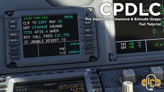 CPDLC  Full Tutorial  Pre Departure Clearance amp Enroute Usage [upl. by Aima]