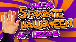 Hadleys Top 5 Halloween Art Lessons [upl. by Wachtel]