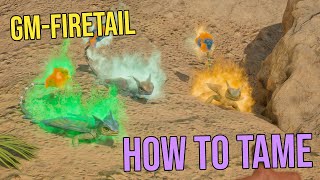 ARK Survival Ascended  How to tame the GMFiretail [upl. by Moule]