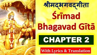 Srimad Bhagavad Gita  Chapter 2  Slokas with Lyrics [upl. by Macintosh]