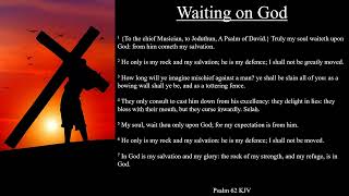 Psalm 62 KJV  Waiting on God [upl. by Soneson]