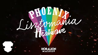 Phoenix  Lisztomania x Heatwave Horalion Mashup [upl. by Ahsahtan577]